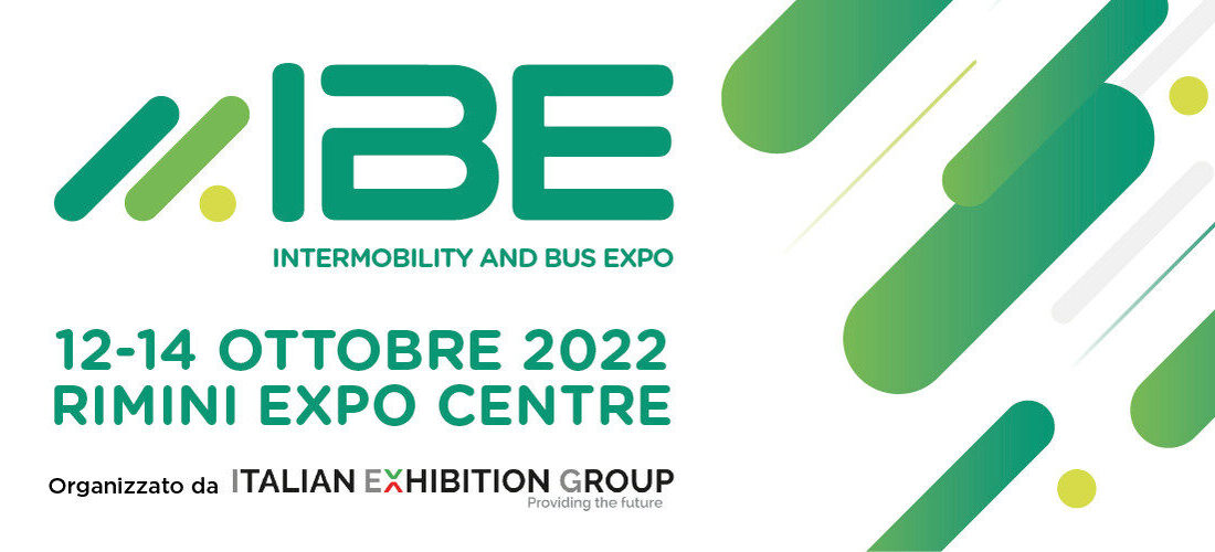 10° Edizione di IBE – Intermobility and Bus Expo – Fiera di Rimini – 12-14 ottobre 2022